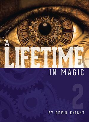 A Lifetime In Magic Vol.2 by Devin Knight