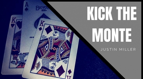 KICK THE MONTE by Justin Miller