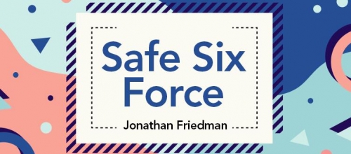 Safe Six Force by Jonathan Friedman