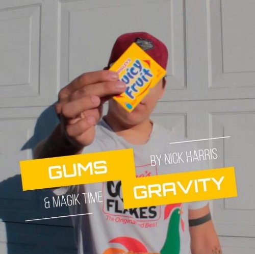 Gum's Gravity By Magik Time and Nick Harris