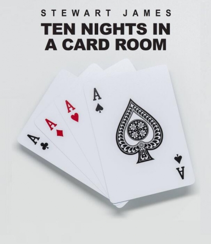 Ten Nights in a Card Room by Stewart James