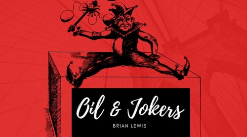 Oil and Jokers by Brian Lewis