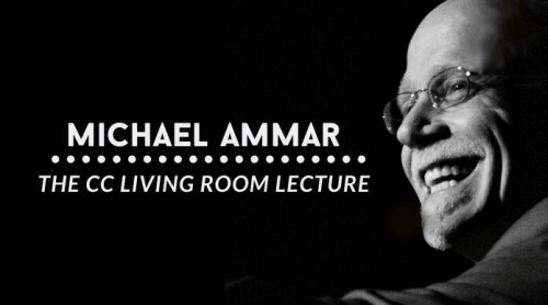 The Michael Ammar CC Living Room Lecture