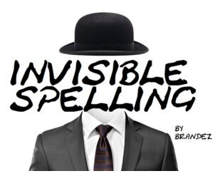 Invisible Spelling by Brandez