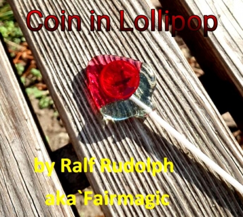 Coin in Lollipop by Ralf Rudolph aka'Fairmagic