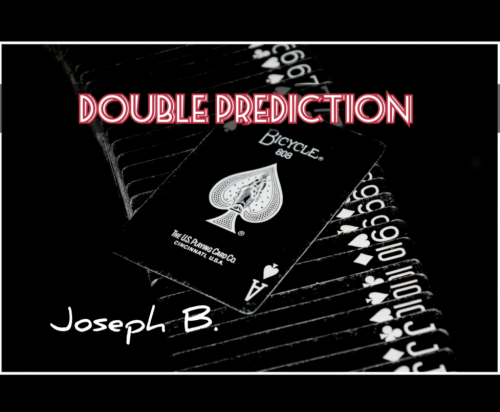 DOUBLE PREDICTION By Joseph B