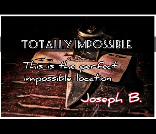 TOTALLY IMPOSSIBLE by Joseph B