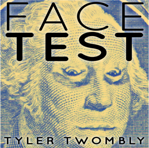 Face Test by Tyler Twombly