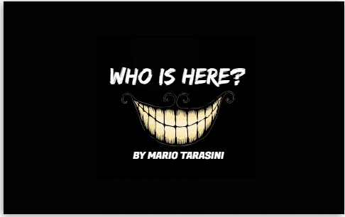 Who is here? by Mario Tarasini