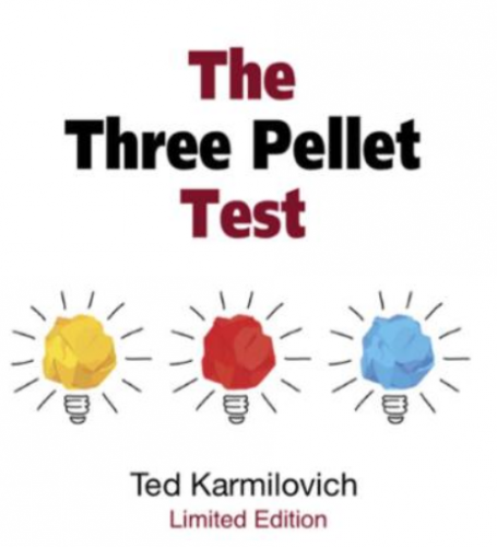 The Three Pellet Test – Ted Karmilovich