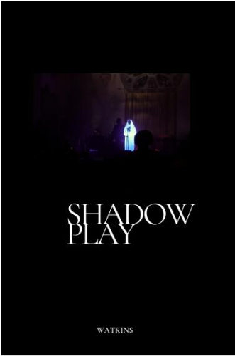 Shadowplay by Watkins