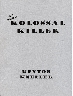 kolossal killer by Kenton Knepper