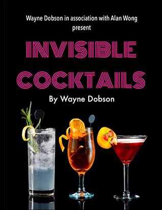 Invisible Cocktail by Wayne Dobson