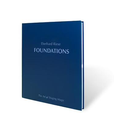 Foundations The Art of Stage Magic by Eberhard Riese