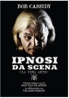 Ipnosi da Scena - la vera arte by Bob Casidy
