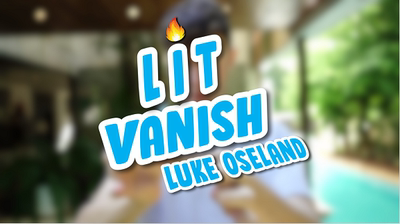 LIT Vanish by Luke Oseland