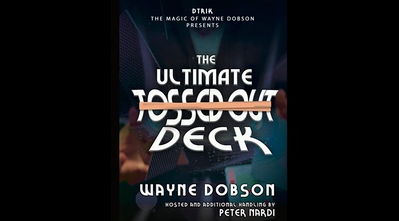 The Ultimate Tossed Out Deck by Wayne Dobson