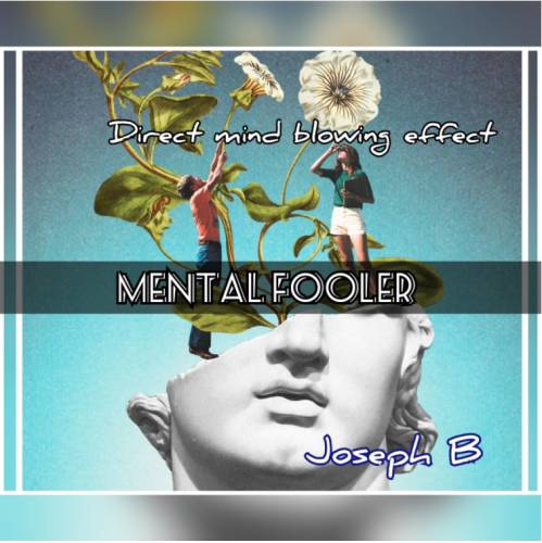 MENTAL FOOLER By Joseph B