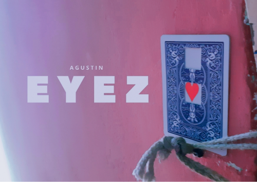 Eyez by Agustin