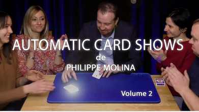 Automatic Card Shows – Volume 2 de Philippe MOLINA | Bon Plan VM