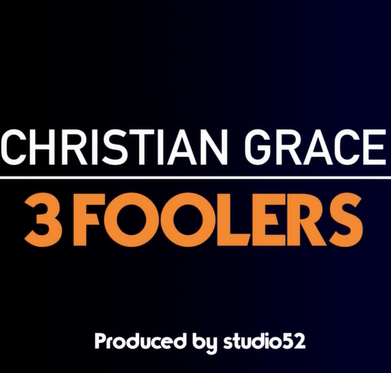 3 Foolers by Christian Grace