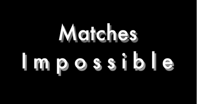 Matches Impossible by Tony Clark