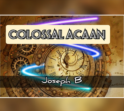 Colossal ACAAN by Joseph B