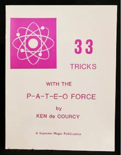 33 Tricks with the Pateo Force by Ken de Courcy