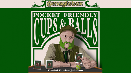 Pocket Friendly Cups & Balls by Daniel Dorian Johnson