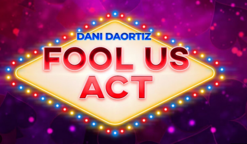 Dani DaOrtiz Fool Us Act  by Dani DaOrtiz