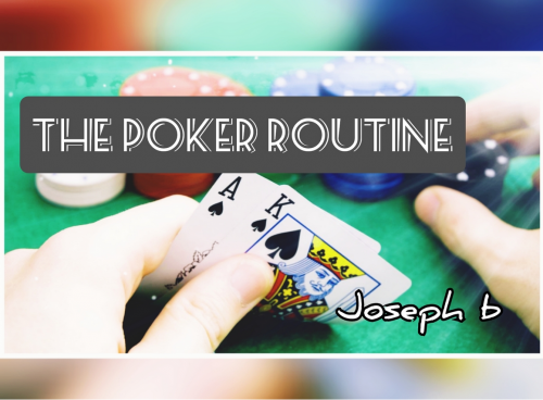 Best Poker Routine by Joseph B