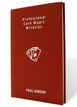 Professional Card Magic Miracles by Paul Gordon