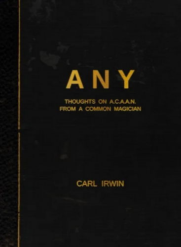 Any Thoughts on ACAAN from a Common Magician by Carl Irwin