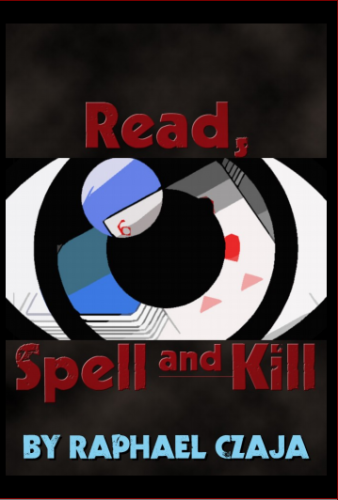 Read, Spell and Kill by Raphael Czaja