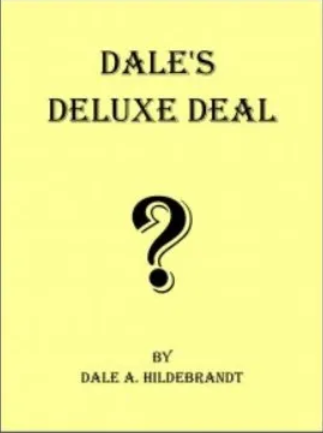 Dale Hildebrandt - Dale's DeLuxe Deal