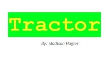 Tractor by Madison Hagler