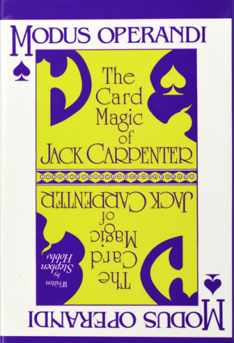 Modus Operandi: The Card Magic of Jack Carpenter by Stephen Hobbs