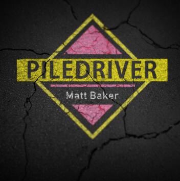 Pile Driver by Matt Baker