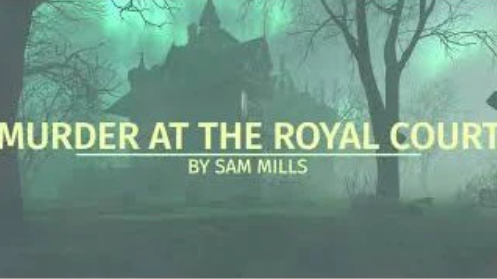 Murder At The Royal Court by Sam Mills