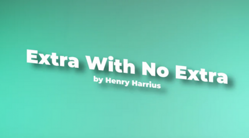 Extra With No Extra by Henry Harrius & Danny Goldsmith