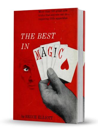 The Best in Magic by Bruce Elliott