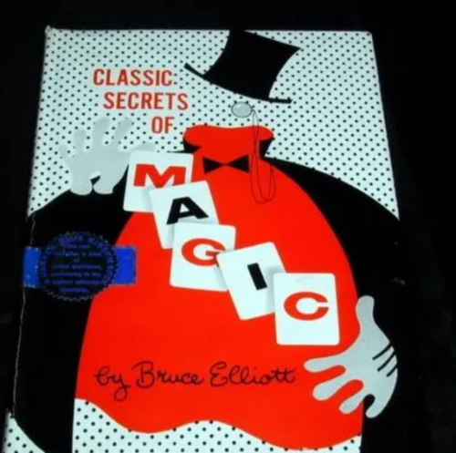 Classic Secrets of Magic by Bruce Elliot