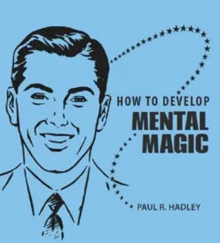 How to Develop Mental Magic by Paul R. Hadley