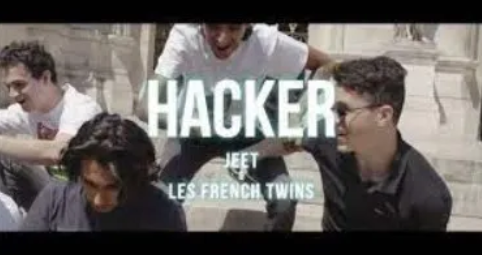 Hacker by Les French Twins & Jeet