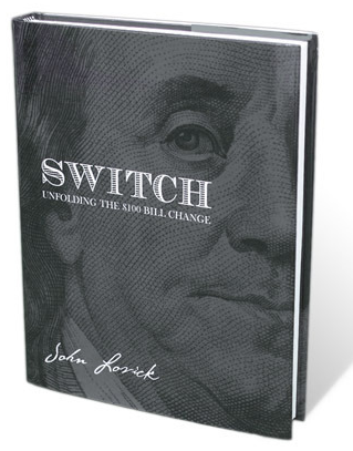 Switch - Unfolding The $100 Bill Change by John Lovick