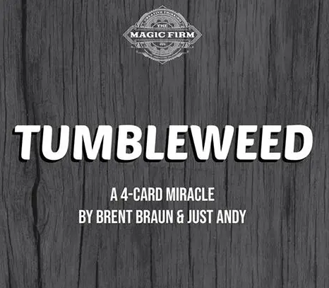 Tumbleweed by Brent Braun and Andy Glass