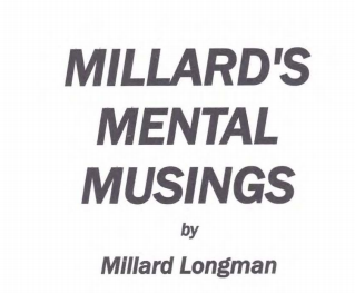 Millard's Mental Musings by Millard Longman