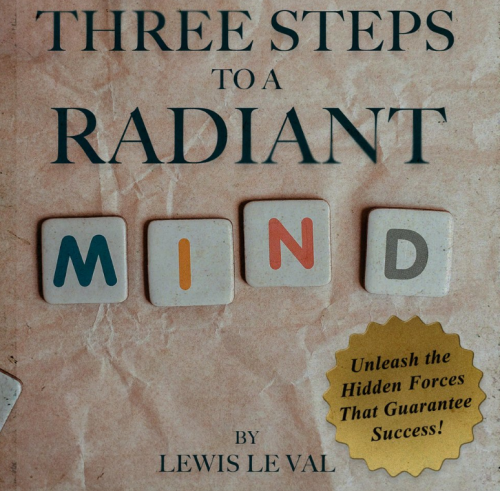 Three Steps To A Radiant Mind By Lewis Le Val