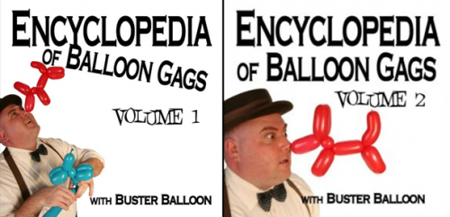 Encyclopedia of Balloon Gags by Buster Balloon vol 1-2