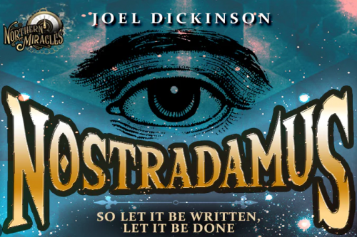 Nostradamus by Joel Dickinson